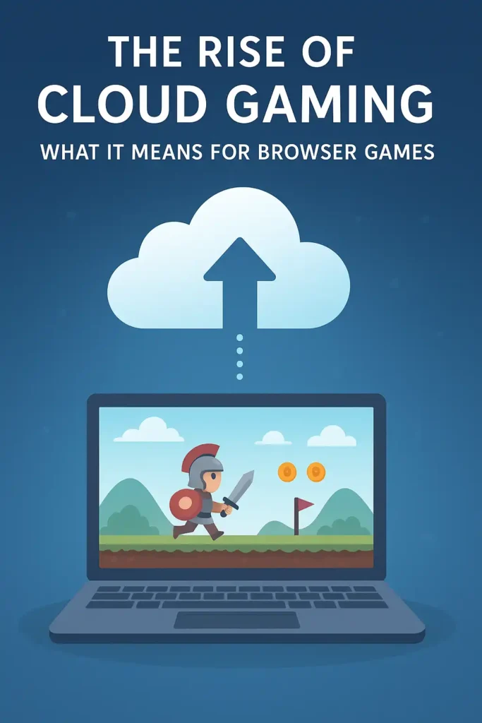 Illustration of cloud gaming concept showing a glowing cloud icon above a laptop screen displaying a cartoon knight running in a side-scrolling game, with the text 'The Rise of Cloud Gaming: What It Means for Browser Games' at the top.