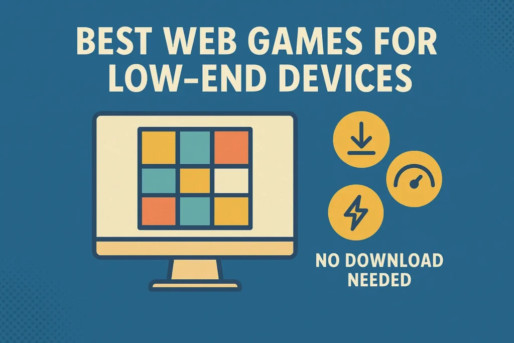 Why Web Games Are Perfect for Low-End Devices